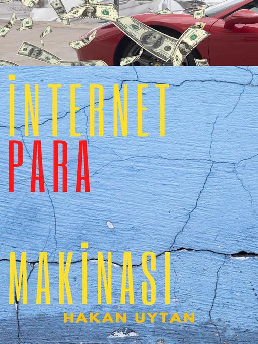 Title details for İnternet para makinası by Hakan Uytan - Available